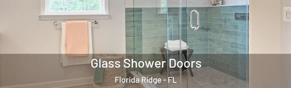  Glass Shower Doors Florida Ridge - FL